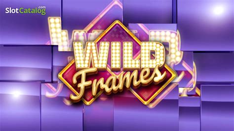 Wild Frames Betsul