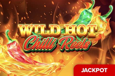Wild Hot Chilli Reels Betway