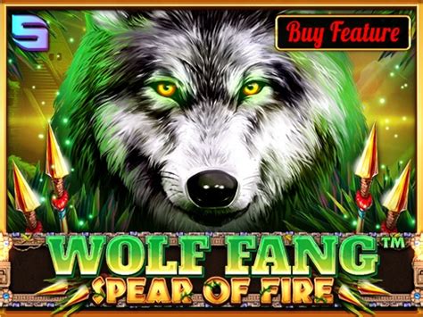 Wolf Fang Spear Of Fire 888 Casino