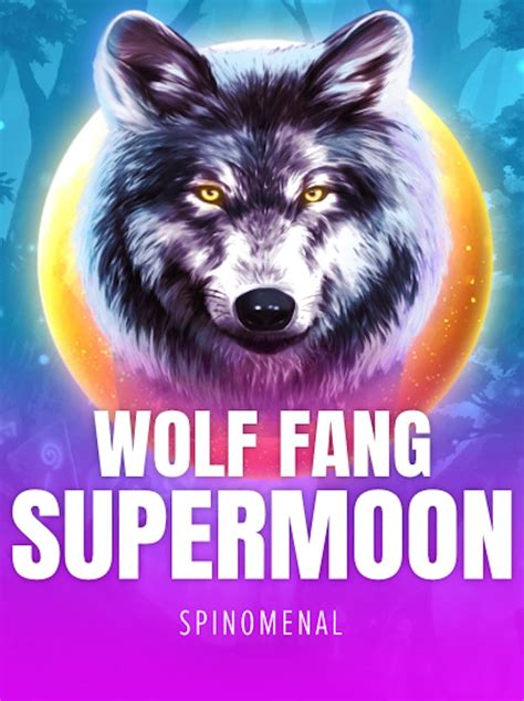 Wolf Fang Supermoon Betsul