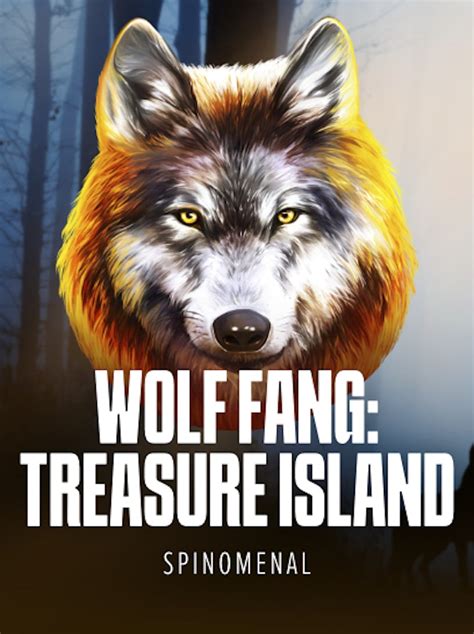 Wolf Fang Treasure Island Blaze