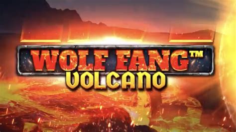 Wolf Fang Volcano Bet365
