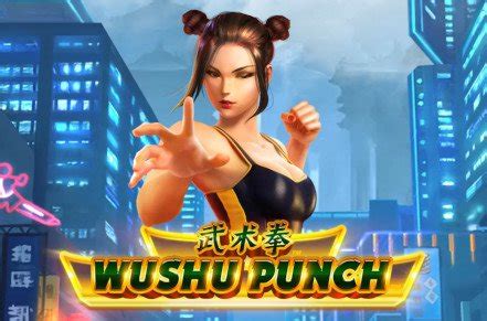 Wushu Punch Review 2024